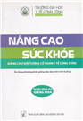 Nâng cao sức khỏe. Tài liệu dành cho Giảng viên - Giảng cho đối tượng Cử nhân Y tế công cộng.